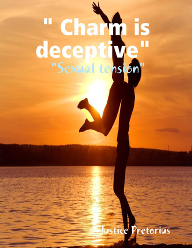 " Charm is deceptive"  -  "Sexual tension"