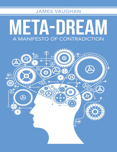Meta-dream: A Manifesto of Contradiction