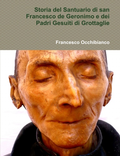 Storia del Santuario di san Francesco de Geronimo e dei Padri Gesuiti di Grottaglie