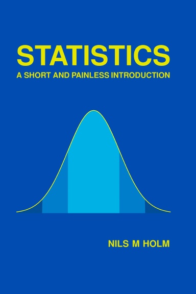 Statistics - A Short and Painless Introduction