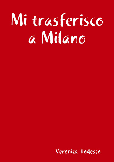 Mi trasferisco a Milano