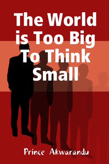 The World is Too Big To Think Small