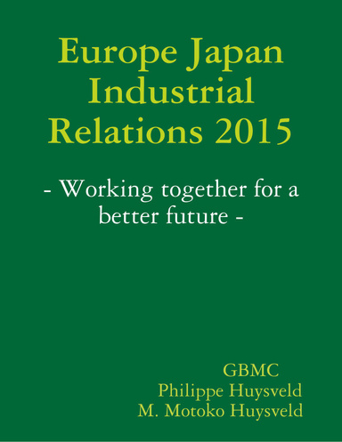 Europe Japan Industrial Relations 2015: Working together for a better future