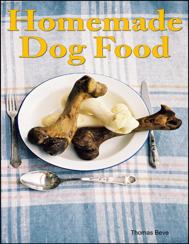 HOMEMADE DOG FOOD & DOG POTTY TRAINING
