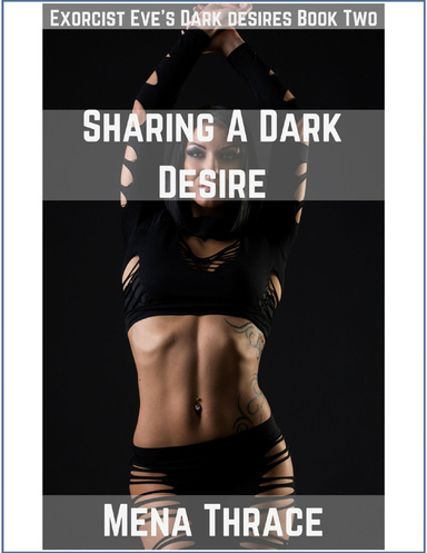 Sharing a Dark Desire
