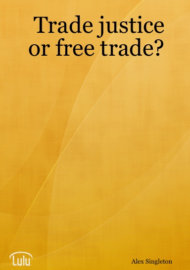 Trade justice or free trade?