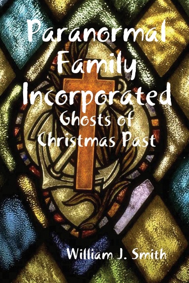 Paranormal Family Incorporated: Ghosts of Christmas Past