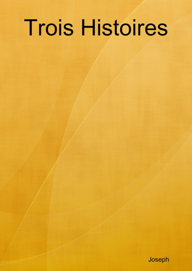 Trois Histoires