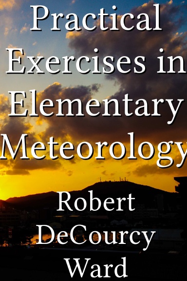Practical Exercises in Elementary Meteorology