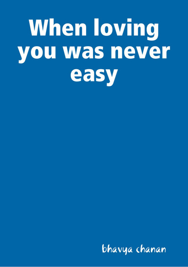 title :When loving you was never easy