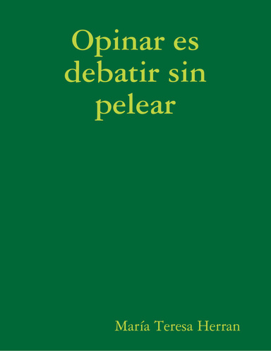 Opinar es debatir sin pelear