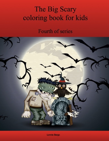 The Fourth Big Scary coloring book for kids