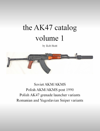 The AK47 catalog Volume 1