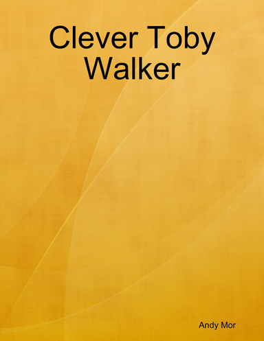 Clever Toby Walker