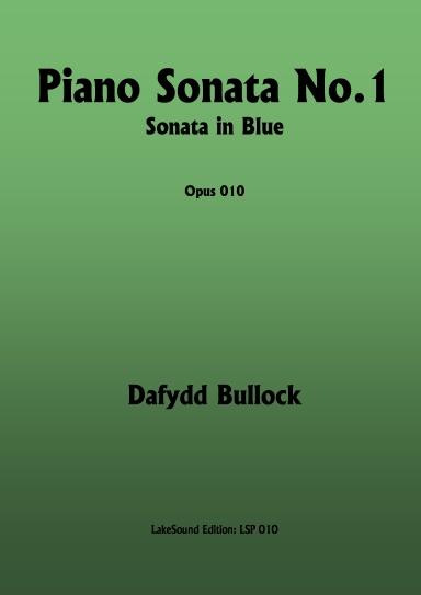 Piano Sonata No. 1, (Sonata in Blue) Opus 10