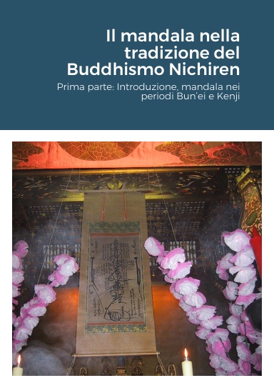 Il mandala nella tradizione del Buddhismo Nichiren, Prima parte: Introduzione, mandala nei periodi Bun’ei e Kenji