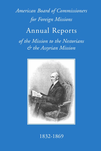 ABCFM Annual Reports of the Mission to the Nestorians & the Assyrian Mission