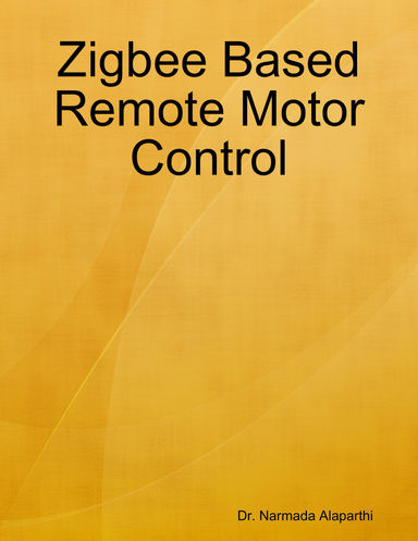 Zigbee Based Remote Motor Control