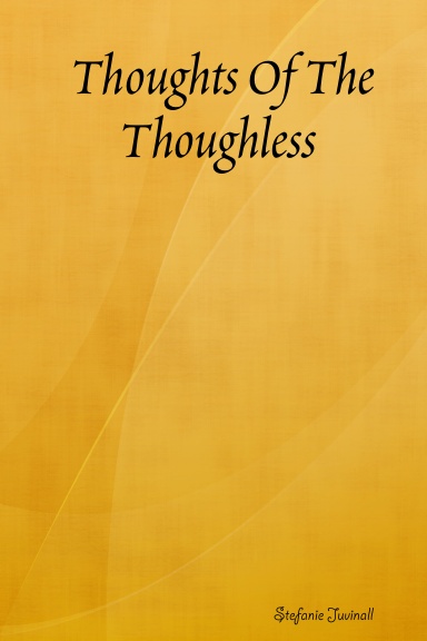 Thoughts Of The  Thoughless