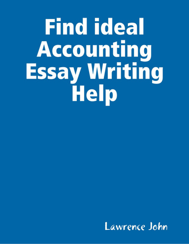 Find ideal Accounting Essay Writing Help