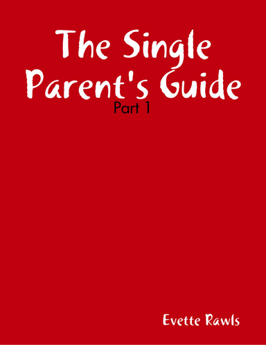 The Single Parent's Guide: Part 1