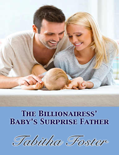 The Billionairess’s Baby’s Surprise Father