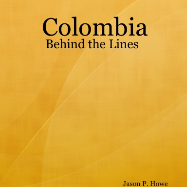 Colombia : Behind the Lines