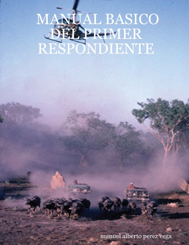 MANUAL BASICO DEL PRIMER RESPONDIENTE