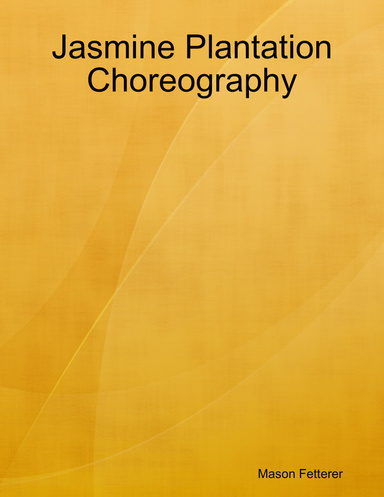Jasmine Plantation Choreography