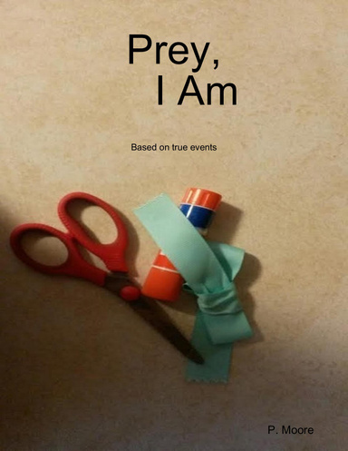 Prey, I Am