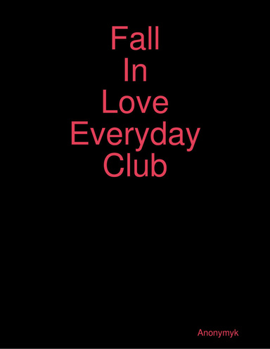 Fall In Love Everyday Club
