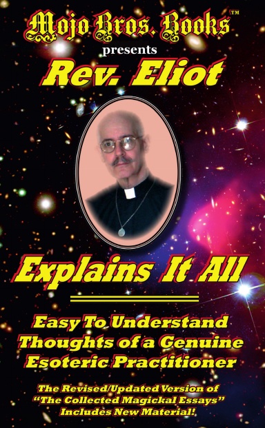 Rev. Eliot Explains It All
