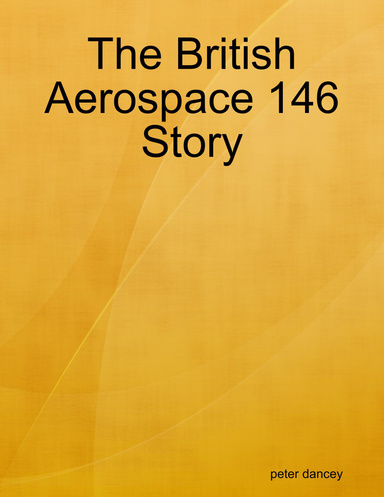 The British Aerospace 146 Story