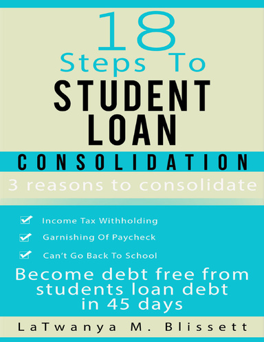 18 Steps to Student Loan Consolidation