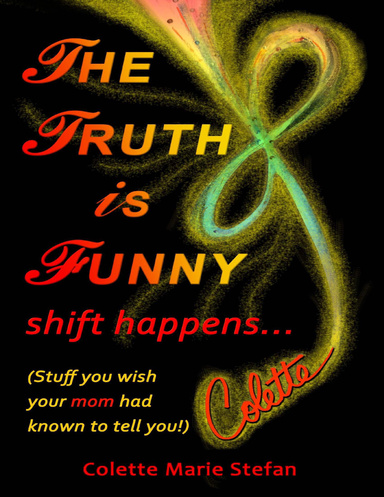 The Truth Is Funny, Shift Happens