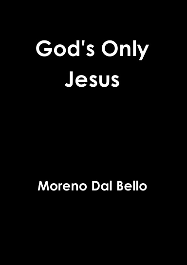 God's Only Jesus