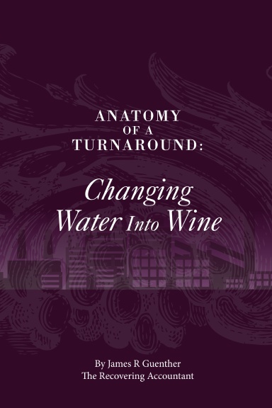 Anatomy Of A Turnaround. Changing Water Into Wine