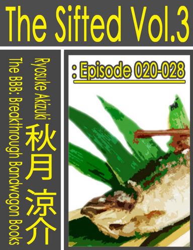 The Sifted Vol.3: Episode 020-028 (Jp)