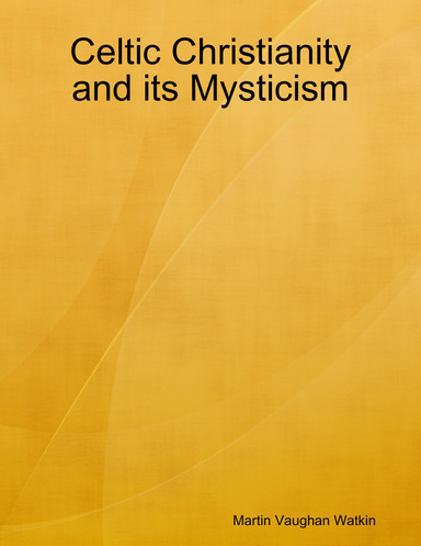 Celtic Christianity and its Mysticism