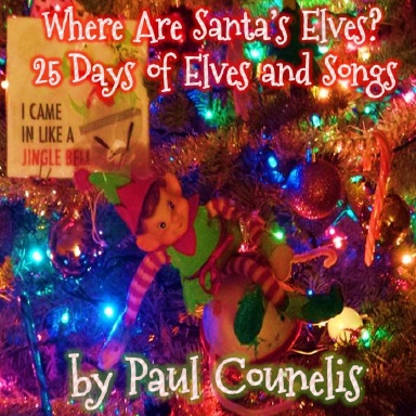 Where Are Santa's Elves?   25 Days of Elves and Song