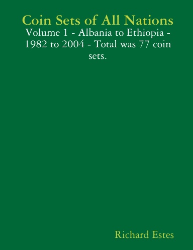 Coin Sets of All Nations - Volume 1 - Albania to Ethiopia - 1982 to 2004 - Total was 77 coin sets.