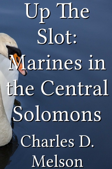 Up The Slot: Marines in the Central Solomons