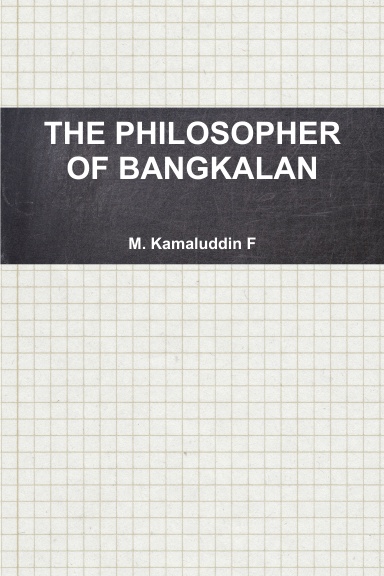 THE PHILOSOPHER OF BANGKALAN