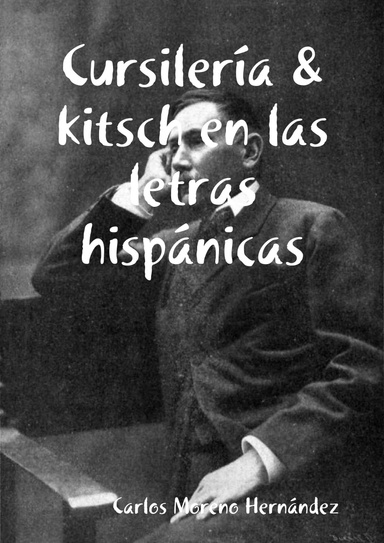 Cursilería & kitsch en las letras hispánicas