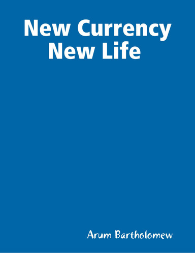 New Currency New Life