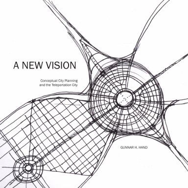 A New Vision: Conceptual City Planning and the Teleportation City