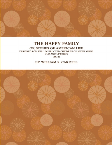 The Happy Family: Or, Scenes of American Life.  (1832)