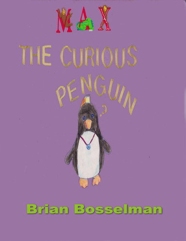Max the Curious Penguin