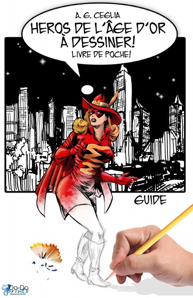Heros de l’Âge d’Or à Dessiner! - Guide - Livre de Poche!