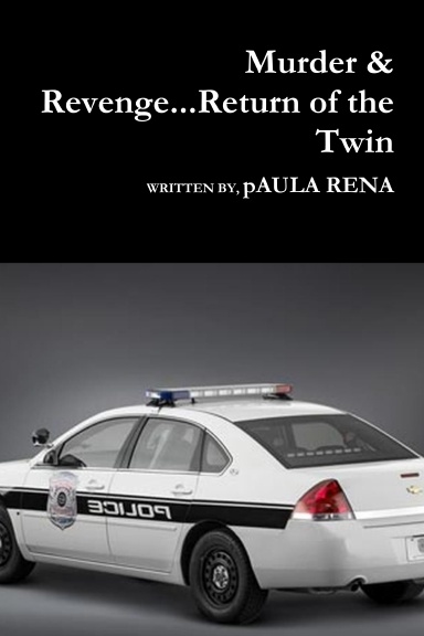 Murder & Revenge...Return of the Twin